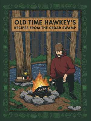 cover image of Old Time Hawkey's Recipes from the Cedar Swamp